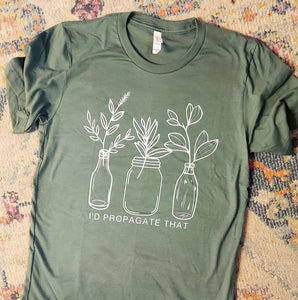 T-Shirt- I'd propagate that