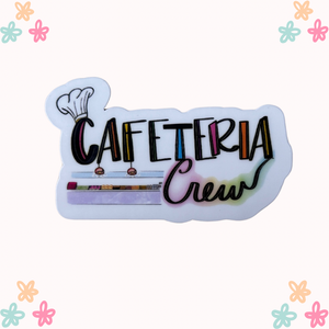 Cafeteria Crew Sticker
