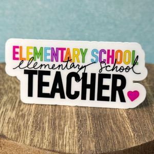 Elementary School Teacher Tumbler, Laptop, Phone Case Sticker
