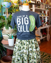 T-Shirt- Kind of a Big Dill