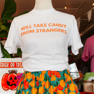 T-Shirt - Will Take Candy From Strangers