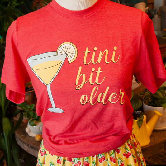T-Shirt- Tini Bit Older