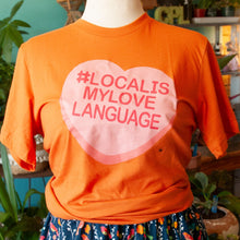 T-Shirt- #LocalIsMyLoveLanguage