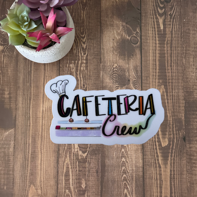 Stickers- Cafeteria Crew
