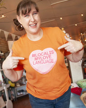 T-Shirt- #LocalIsMyLoveLanguage Conversation Heart