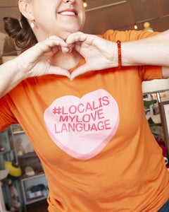 T-Shirt- #LocalIsMyLoveLanguage Conversation Heart