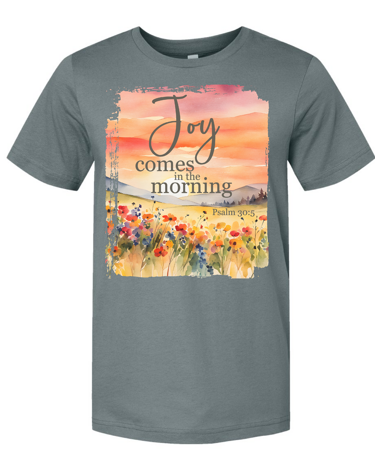 T-Shirt- Joy Comes in the Morning ***PRE-ORDER***