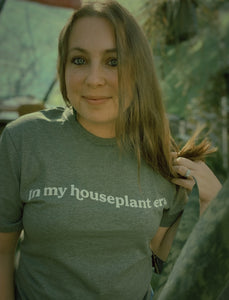 T-shirt- In my houseplant era