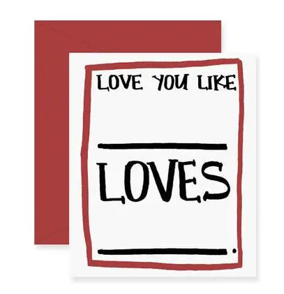 Cards, Love You Like