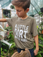 T-shirt- A little dirt never hurt