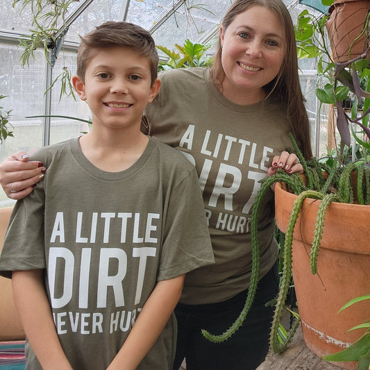 T-shirt- A little dirt never hurt