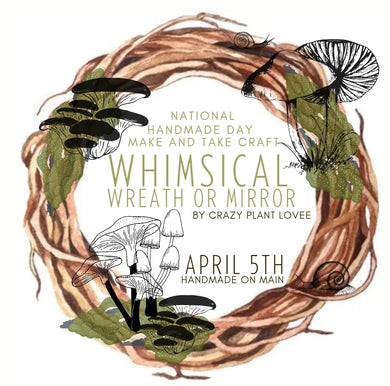 Whimsical wreath or mirror- make and take craft. April 5th- National Handmade Day!