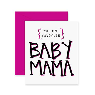 Cards, To my favorite baby mama