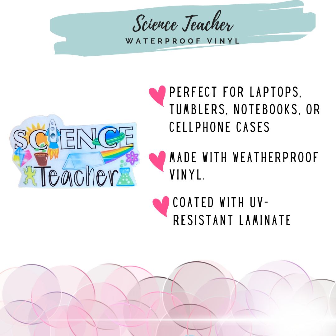 https://handmadeonmainboerne.com/cdn/shop/products/ScienceTeacherVinylWaterproofINFO_1024x1024@2x.jpg?v=1682990898